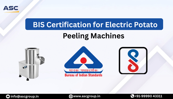 BIS Certification for Electric Potato Peeler